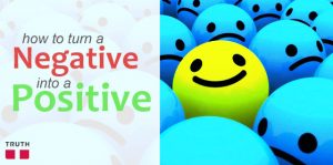 How-To-Turn-A-Negative-Into-A-Positive